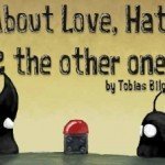 About Love, Hate and the other ones (2)