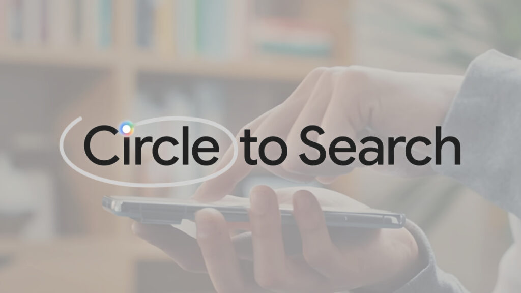 Circle to Search 1